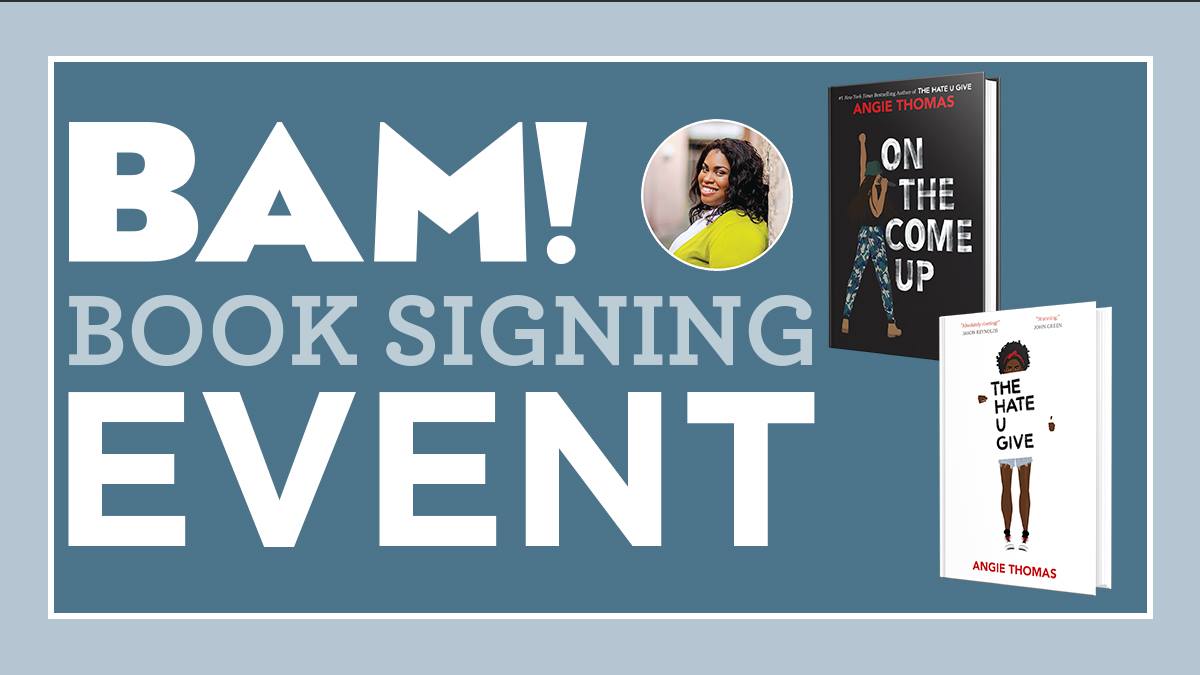 Books-A-Million book signing event featuring Angie Thomas, author of The Hate U Give and On the Come Up