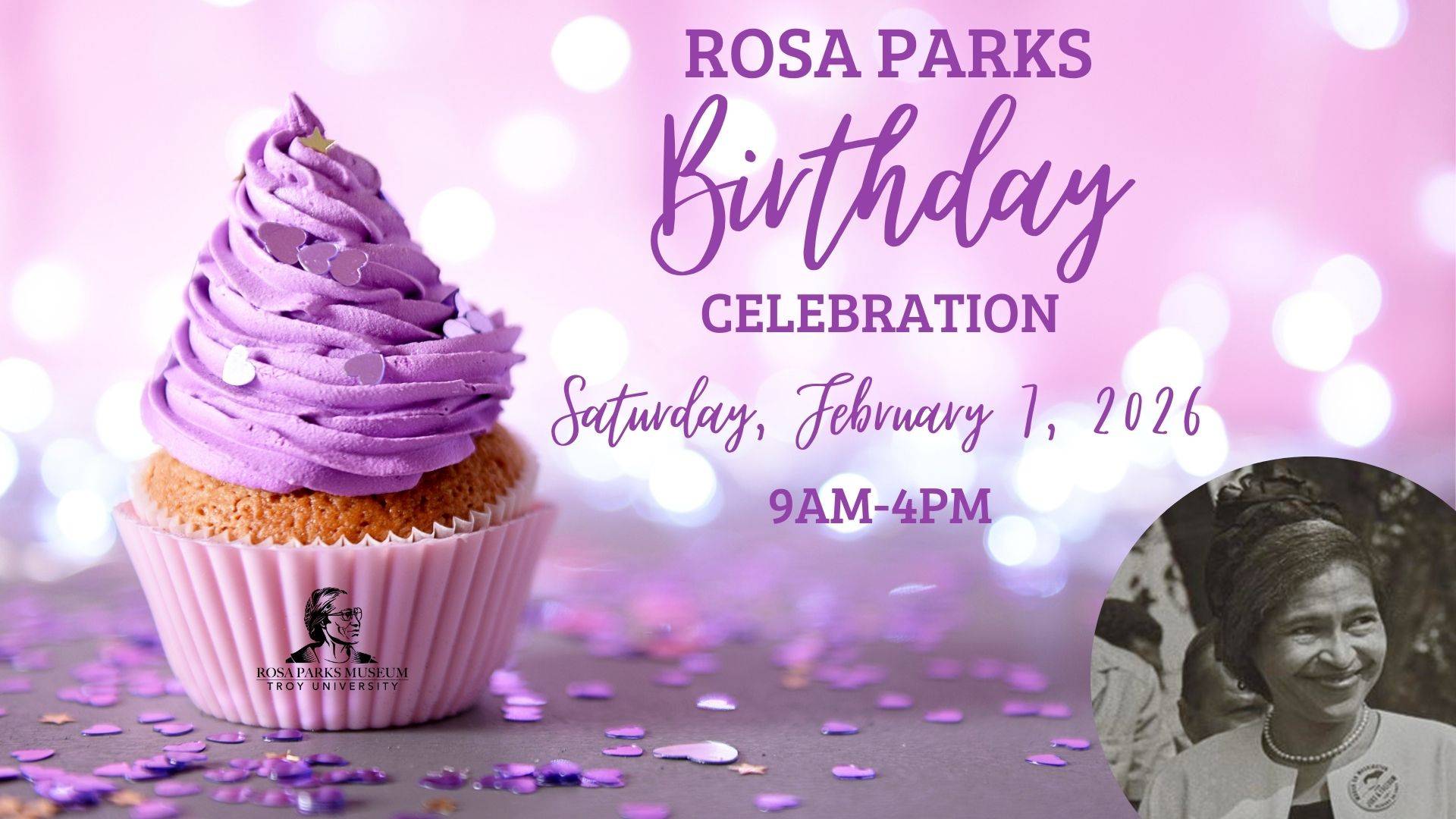 Rosa Parks birthday celebration February 7, 2026 from 9AM until 3PM.