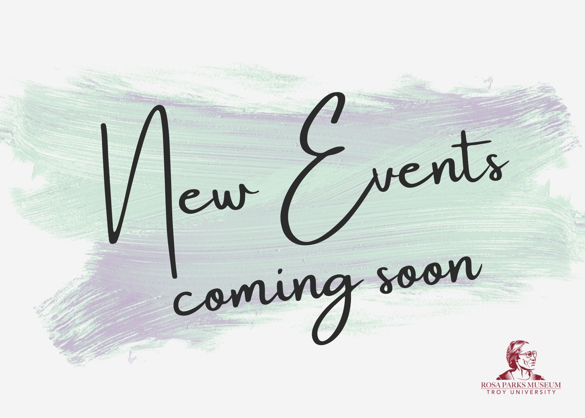 New Events coming soon